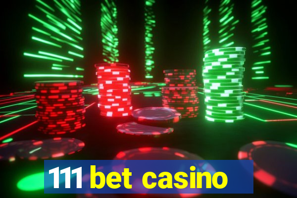 111 bet casino